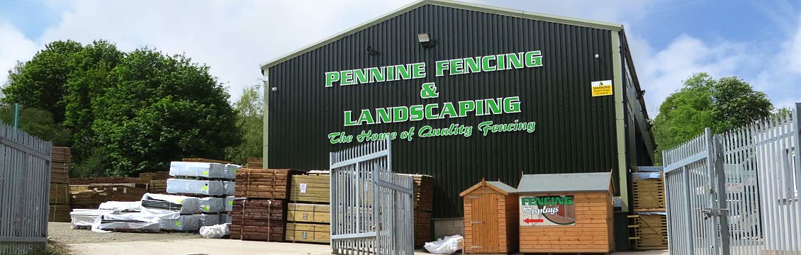 The Pennine Fencing & Landscaping Premises in Rochdale, Greater Manchester