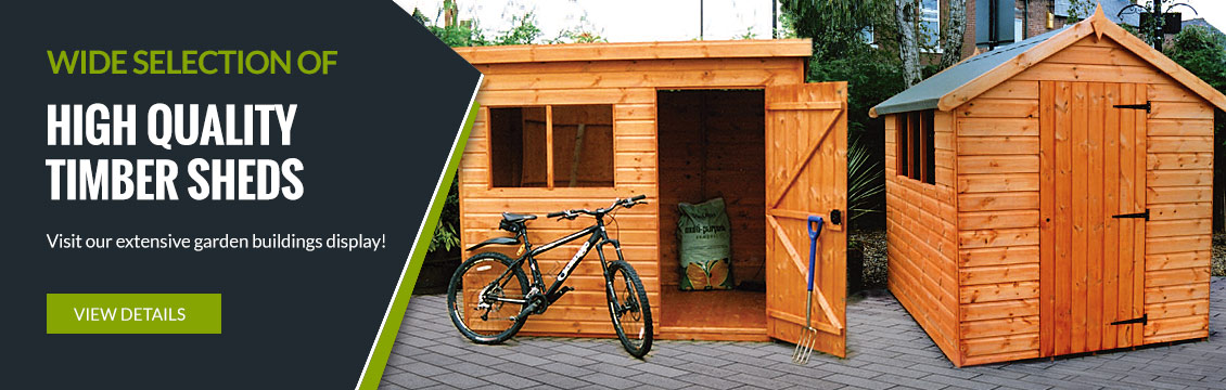High Quality Timber Sheds - visit our extensive garden building display
